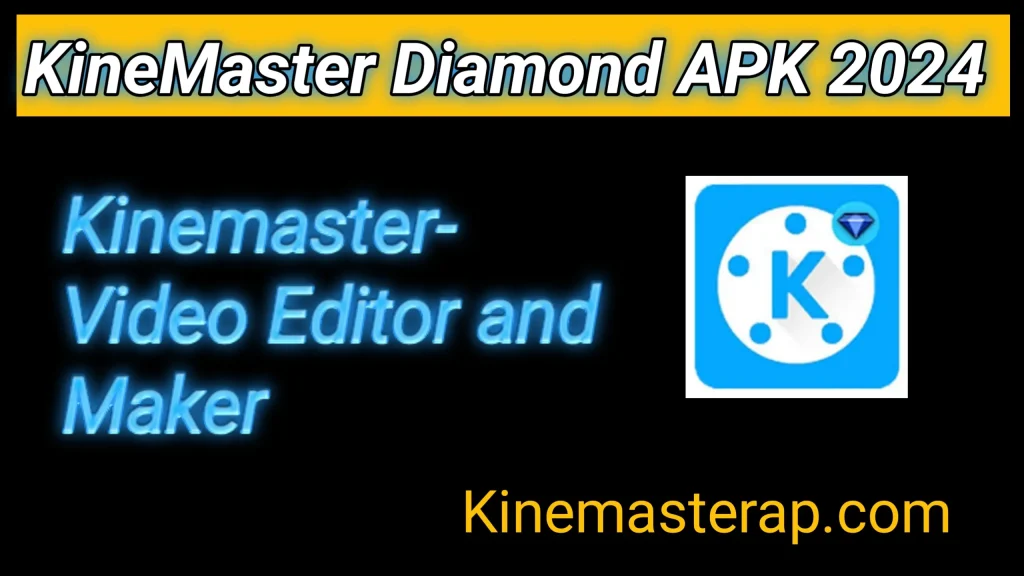 Kinemaster diamond apkpure